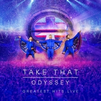 Take That - Odyssey - Greatest Hits Live (2019) [FLAC] [DJ]