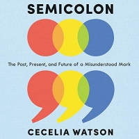 Semicolon - Cecelia Watson - 2019 (Nonfiction) [Audiobook] (miok)