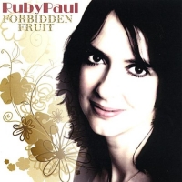Ruby Paul-Forbidden Fruit-2009 Ruby Paul-Forbidden Fruit-2009