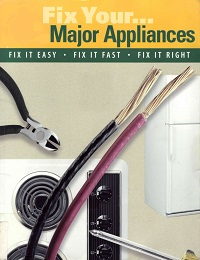Fix Your Major Appliances By Time-Life Books Fix Your Major Appliances By Time-Life Books