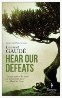 Hear Our Defeats - Laurent Gaudé [EN EPUB] [ebook] [ps].tar.gz