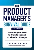 The Product Manager’s Survival Guide