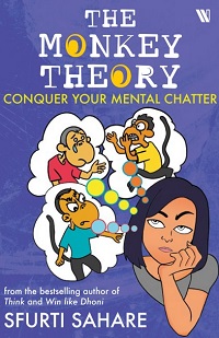 The Monkey Theory - Conquer Your Mental Chatter The Monkey Theory - Conquer Your Mental Chatter
