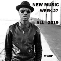 New Music Week 27 - All (2019) [MWBP]