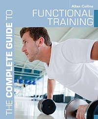 The Complete Guide to Functional Training The Complete Guide to Functional Training
