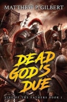 Dead God’s Due - Matthew P. Gilbert [EN EPUB] [ebook] [ps]
