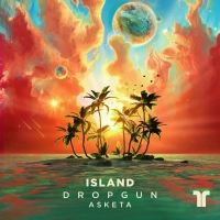 Dropgun & Asketa - Island (Original Mix) [2018] [EDM RG]