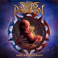 Seeds Of Perdition (USA) - Incarnation (2017) [mp3@256] [Death/Thrash Metal]