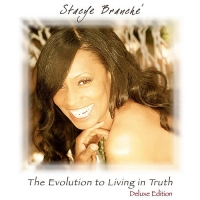 Stacye Branche - The Evolution To Living In Truth (Deluxe Edition)(2012) Stacye Branche - The Evolution To Living In Truth (Deluxe Edition)(2012)