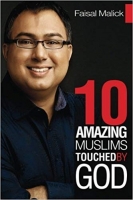 Ten Amazing Muslims Touched by God - Faisal Malick  epub/mobi