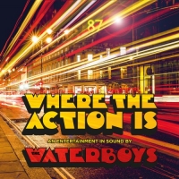 The Waterboys - Where the Action Is [Deluxe] (2019) [FLAC] [DJ]