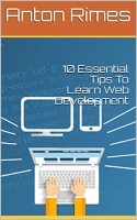 10 Essential Tips To Learn Web Development 10 Essential Tips To Learn Web Development