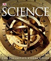 Science - The Definitive Visual Guide By DK Science - The Definitive Visual Guide By DK