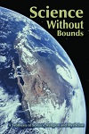 Science Without Bounds - A Synthesis Of Science, Religion And Mysticism Science Without Bounds - A Synthesis Of Science, Religion And Mysticism