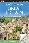 Back Roads Great Britain (DK Eyewitness Travel Guide) Back Roads Great Britain (DK Eyewitness Travel Guide)