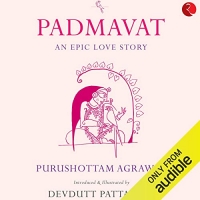 Padmavat: An Epic Love Story - Purushottam Agrawal