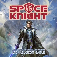 Space Knight - Michael-Scott Earle - 2018 (Sci-Fi) [Audiobook] (miok) [WWRG]