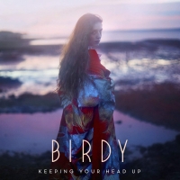 Birdy - Keeping Your Head Up {2016-Single}