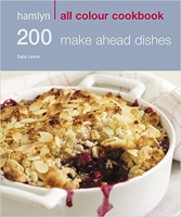 [ FreeCourseWeb ] 200 Make Ahead Dishes - Hamlyn All Colour Cookbook