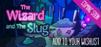 The Wizard and The Slug