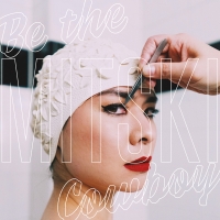 Mitski – Be the Cowboy [192 Kbps] [2018][EDM RG]