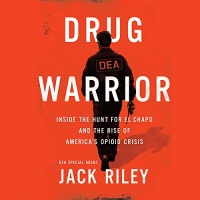 Drug Warrior - Jack Riley - 2019 (Memoirs) [Audiobook] (miok) [WWRG]