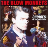 The Blow Monkeys - Choices: The Singles Collection (1989) FLAC