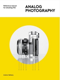 Analog Photography - Reference Manual for Shooting Film