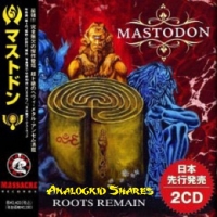 Mastodon - Roots Remain (Japan 2CD Comp)2019ak