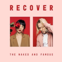 The Naked And Famous - Recover (2020) [320 KBPS]