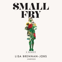 Small Fry - Lisa Brennan-Jobs - 2018 (Memoirs) [Audiobook] (miok) [WWRG]