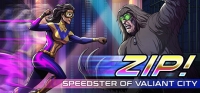 Zip! Speedster of Valiant City Zip! Speedster of Valiant City