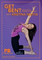 Kristina Nekyia - Get Bent : Circus Style Flexibility Training DVDRip x264 aac