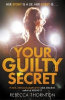 Rebecca Thornton - Your Guilty Secret