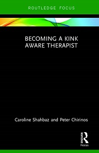 Becoming a Kink Aware Therapist Becoming a Kink Aware Therapist