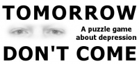 TOMORROW DON'T COME - Puzzling Depression TOMORROW DON'T COME - Puzzling Depression