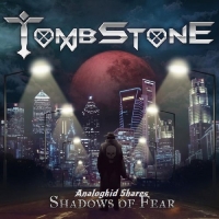 Tombstone - Shadows of Fear 2019ak Tombstone - Shadows of Fear 2019ak