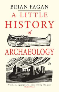 A Little History of Archaeology by Brian Fagan (.epub)