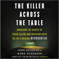 The Killer Across the Table-John E. Douglas, Mark Olshaker