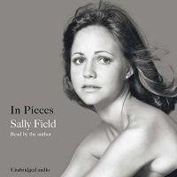 In Pieces - Sally Field - 2018 (Memoirs) [Audiobook] (miok) [WWRG]