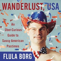 Wanderlust, USA - Flula Borg - 2020 (Humor) [Audiobook] (miok)