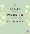 Create Your Own Website Using WordPress in a Weekend Create Your Own Website Using WordPress in a Weekend