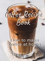 [ FreeCourseWeb ] Coffee Recipe Book - How to make coffee at home