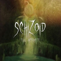Schizoid (Nic) - Evil Incarnate (2017) [mp3@320] [Thrash Metal]