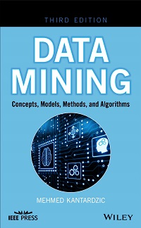 Data Mining - Concepts, Models, Methods, and Algorithms, 3rd Edition Data Mining - Concepts, Models, Methods, and Algorithms, 3rd Edition