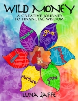 [ FreeCourseWeb ] Wild Money- A Creative Journey to Financial Wisdom