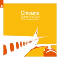 Chicane - Behind The Sun (2020 Anniversary Mixes) (2020) Flac