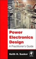 [ FreeCourseWeb ] Power Electronics Design- A Practitioner's Guide
