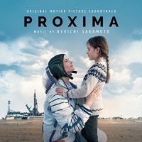 Ryuichi Sakamoto 2019 Proxima (Original Motion Picture Soundtrack) Ryuichi Sakamoto 2019 Proxima (Original Motion Picture Soundtrack)