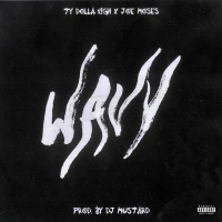 Ty Dolla $ign - Wavy (feat. Joe Moses) {2016-Single}